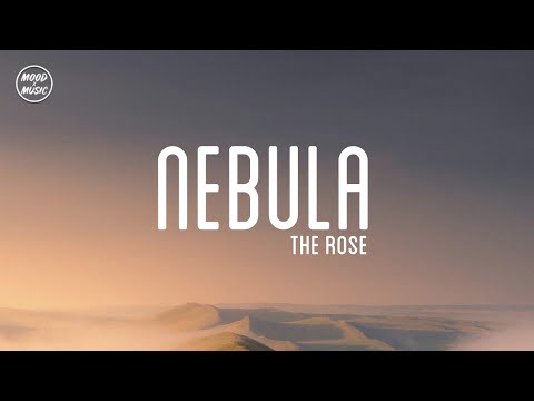 The Rose - Nebula | lyrics