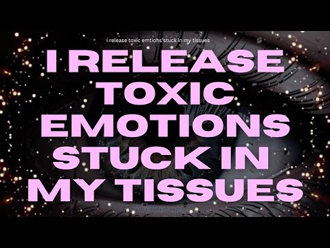 [WARNING: POWERFUL] I release toxic emotions stuck in my tissues (subliminal)