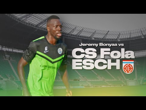 Jeremy Bonyaa vs CS Fola ESCH