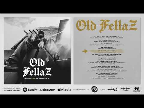Ainda da tempo - Old Fellaz. Prod. Rato Reverso