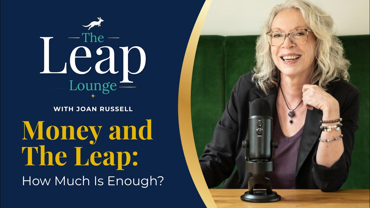 Money & The Leap: How Much Is Enough?