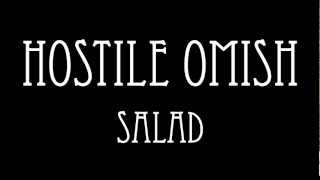 Hostile Omish • Salad
