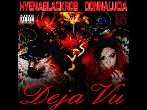 HYENABLACKROB & DONNALUCIA - DEJA VU