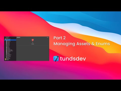 Part 2 - Managing Assets & Enums thumbnail