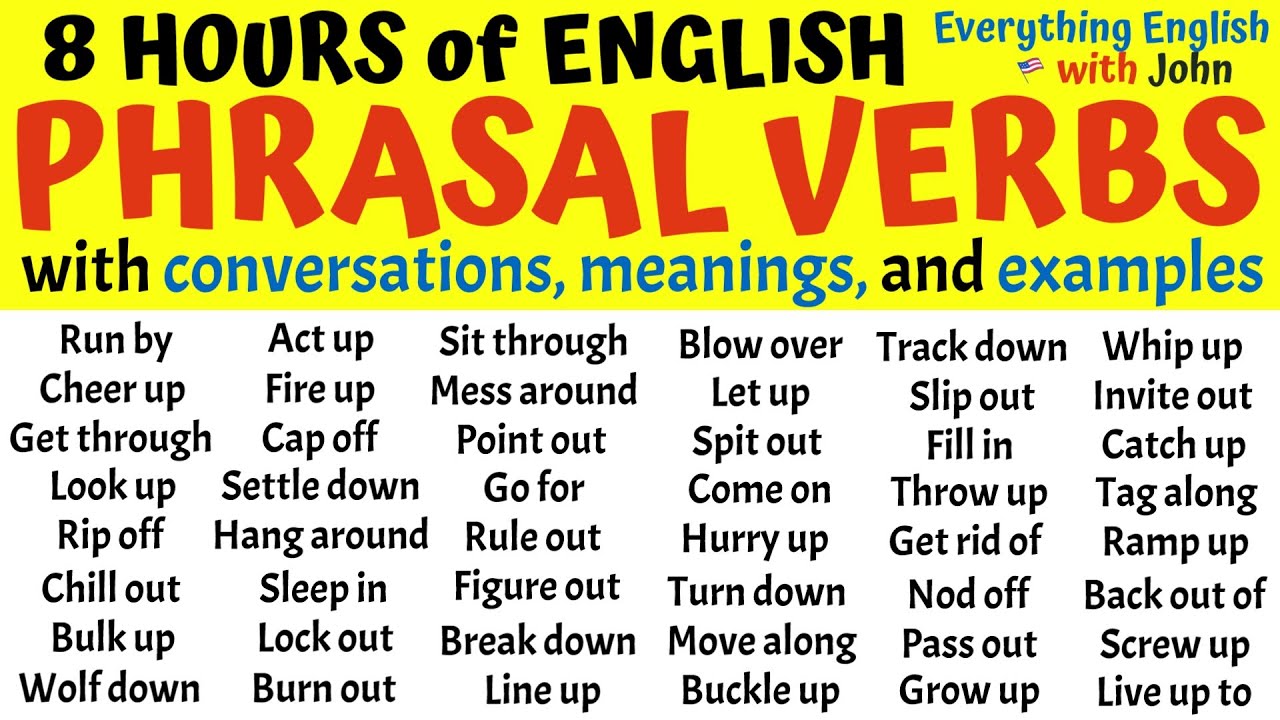 8 Hours of English Phrasal Verbs to Become Fluent in Almost Any Situation