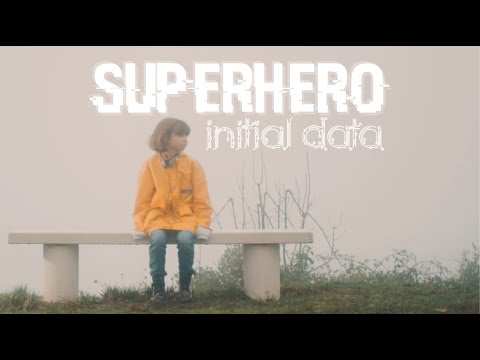 Initial Data - Superhero [Official Music Video]
