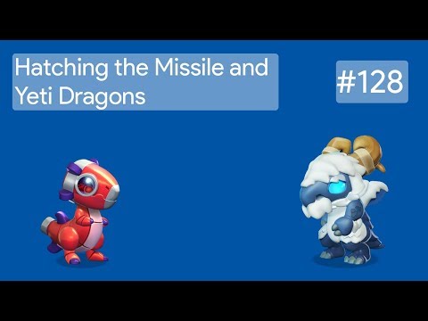 Hatching the Missile and Yeti Dragons | DML Gameplay #128