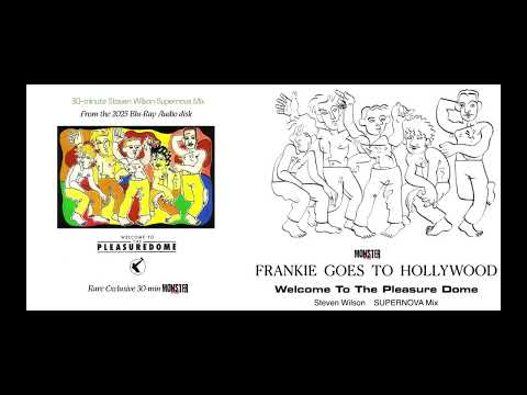 Frankie Goes to Hollywood - Welcome to the Pleasuredome (Steven Wilson - Supernova Mix)