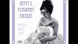 Betty Woz 'ere - I've Seen The Way You Look At Me [audio only]