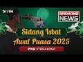 BREAKING NEWS Sidang Isbat Penetapan Awal Puasa 2025 1 Ramadhan 1446 H TvOne