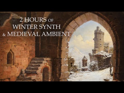 2 Hours of Winter Synth & Medieval Ambient - Dungeon Synth Playlist