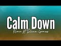 Rema - Calm Down (Remix) Feat. Selena Gomez (Lyrics)