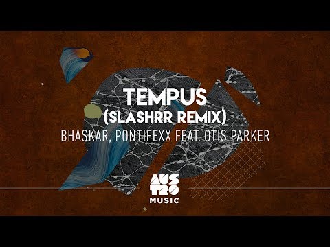 Bhaskar, Pontifexx feat. Otis Parker - Tempus (slashrr Remix)