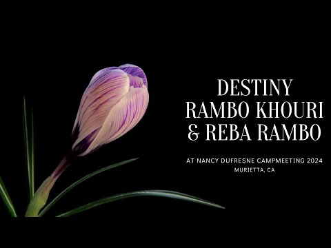 Nancy Dufresne Campmeeting 2024 | Destiny Rambo Khouri & Reba Rambo With David Ellis | Murietta, CA