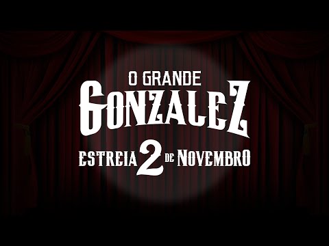 TRAILER – O GRANDE GONZALEZ