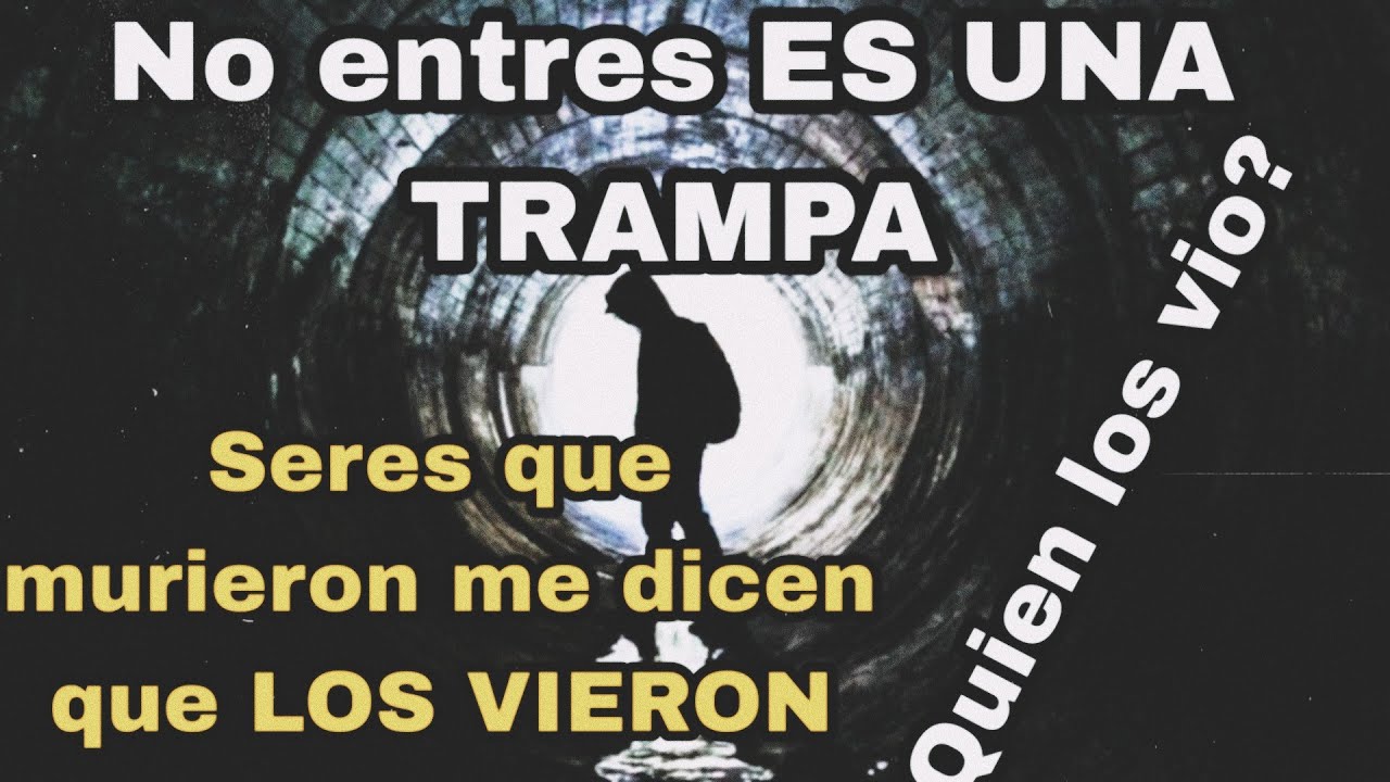 IMPRESIONANTE, Entidades confirman que no ENTRARON AL TUNEL DE LUZ|| NO ENTRES ES UNA TRAMPA!!!