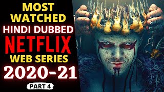 Top 10 "Hindi Dubbed" NETFLIX Web Series Most Popular in 2020-21 (Part 4)