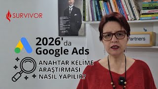 2026’da Google Ads Anahtar Kelime Araştırması (Uygulamalı Anlatım)