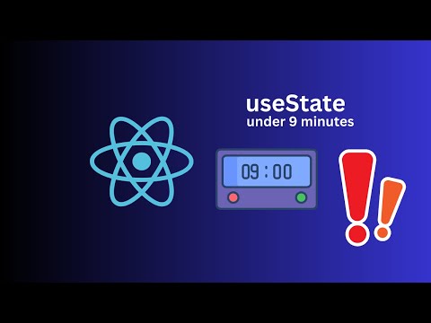 React Hooks: useState in 9 Minutes (Quick Guide)