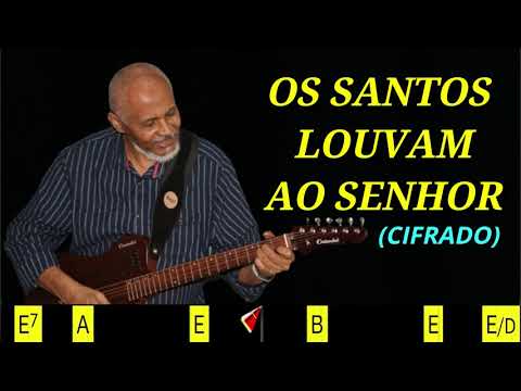 OS SANTOS LOUVAM AO SENHOR - 173. HARPA CRISTÃ- (CIFRADO) - Carlos josé