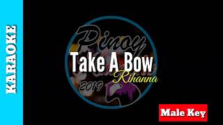 Take A Bow by Rihanna ( Karaoke : Male Key )