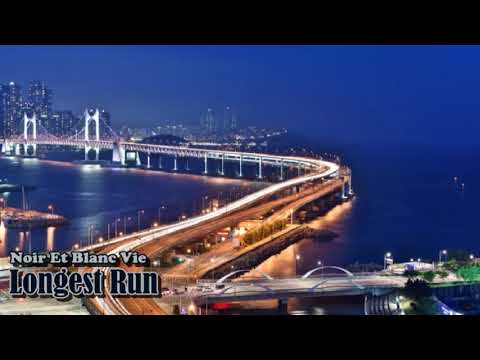 Noir Et Blanc Vie - Longest Run