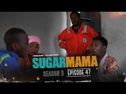 SugarMama S3 EP47