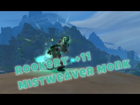 The Rookery +11 Mistweaver Monk POV