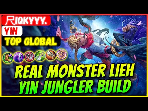 Real Monster Lieh, Yin Jungler Build [ Top Global Yin ] 尺ιqкυυυ. - Mobile Legends Gameplay Build