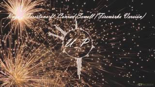Kygo - Firestone ft. Conrad Sewell (Fireworks Version)