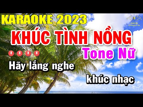 Khúc Tình Nồng Karaoke Tone Nữ Nhạc Sống 2023 | Trọng Hiếu
