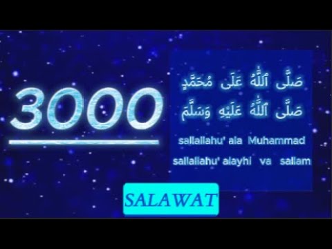 3000  Salawat - [SALLALLAHU ALAA MUHAMMAD SALLALLAHU ALYAYHI WASALLAM ]#jumamubarak #ramadan#salawat