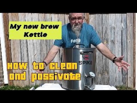 S2E8 New Spike brew kettle - cleaning and passivation