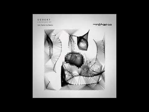 Egbert - Lachgas (Carlo Lio Remix) [Mindshake Records]