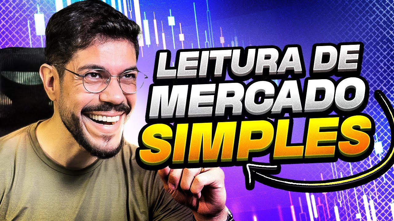 COMO LER O MERCADO DE FORMA SIMPLES [ESTRUTURA DE MERCADO]