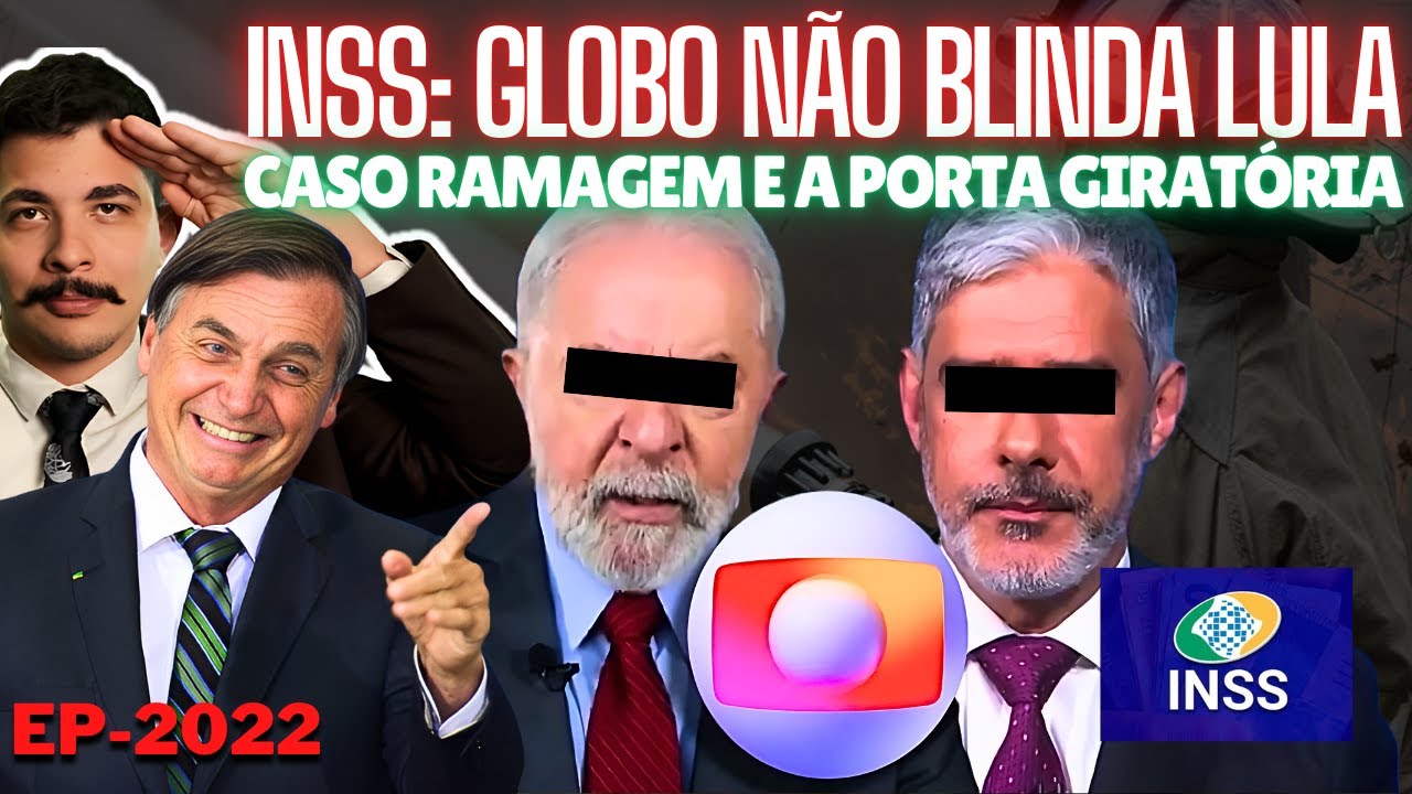 LULA e INSS: Globo DESTACA Que AGU Excluiu SINDICATO do Irmão + Caso RAMAGEM e a Porta Giratória.