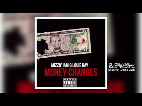Mizzo' f/ Louie Ray - Money Changes