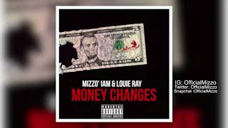 Mizzo' f/ Louie Ray - Money Changes