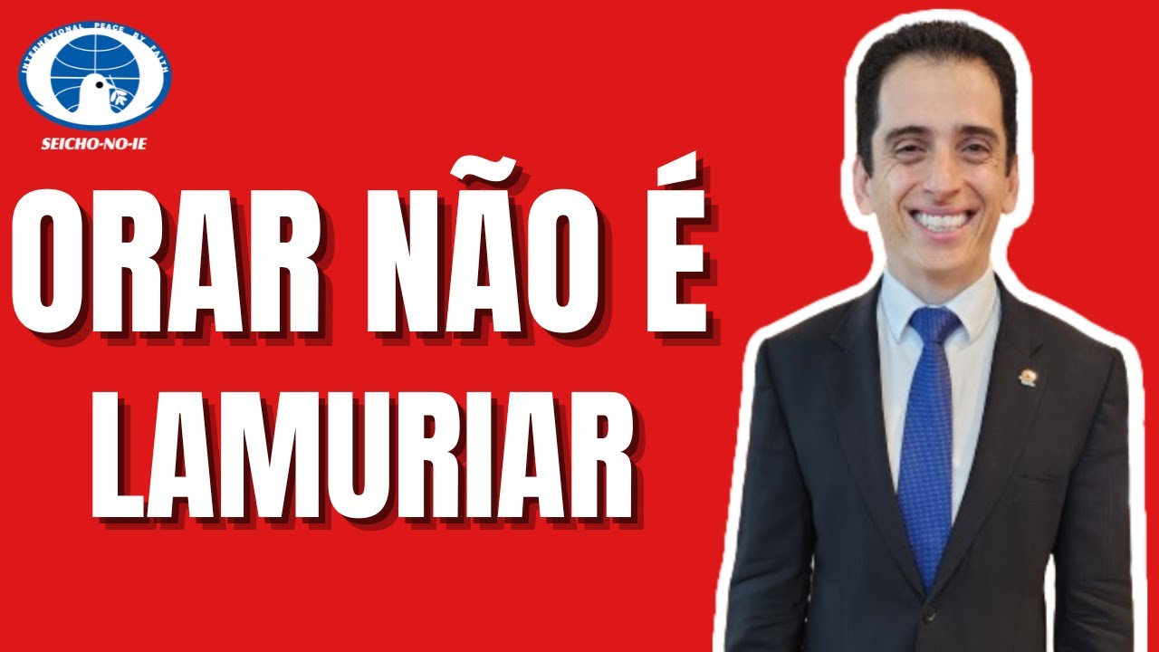 Orar não é lamuriar (04/12/2023) - Shinsokan