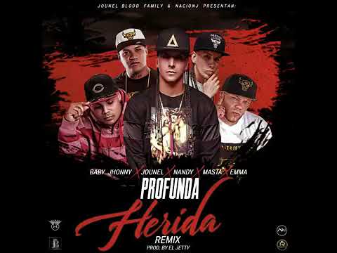 Masta Feat. Jounel, Baby Johnny, Emma & Nandy - Profunda Herida (Official Remix)