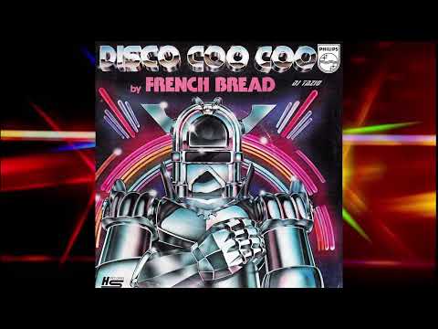 French Bread   ''Disco coo coo''
