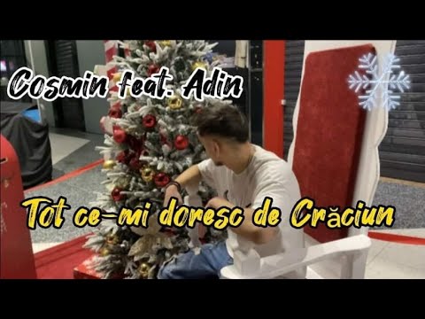 Cosmin feat. Adin - Tot ce-mi doresc de Craciun (Official Video)