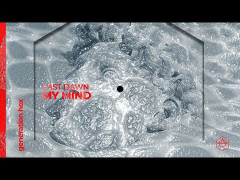 East Dawn - My Mind (Official Audio)