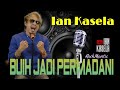 Ian Kasela - Buih Jadi Permadani (Exist Cover)
