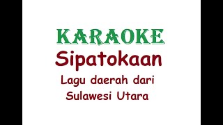 Download lagu KARAOKE SIPATOKAAN    Lagu Daerah Sulawesi Utara mp3