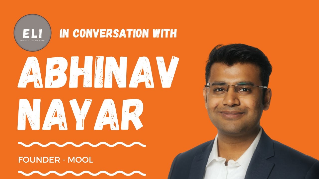 From Idea to Impact: Abhinav Nayar's Triumph with Mool