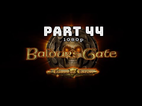 Old Games - Baldur's Gate Enhanced Edition / Part 44 / PC