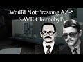 Would Not Pressing AZ-5 SAVE Chernobyl?