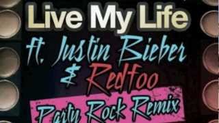 Far East Movement - Live My Life (Party Rock Remix) ft. Justin Bieber &amp; Redfoo