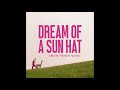 CATT Dream Of A Sun Hat Official Music Video
